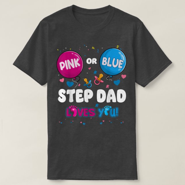 Pink oder Blue Balloon Step Vater Lieben Sie Gesch T-Shirt (Design vorne)