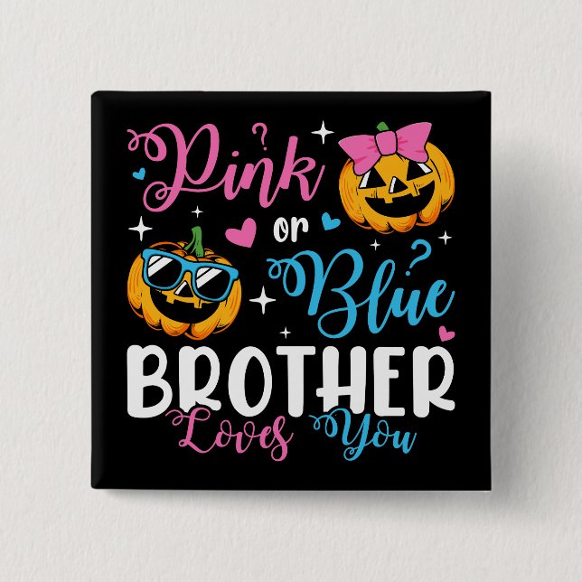 Pink oder Blue Brother Lieben Sie Pumpkin Baby Squ Button (Vorderseite)