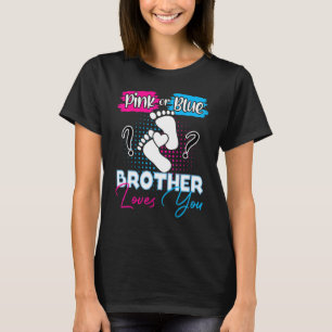 Pink oder Blue Brother Lieben Sie Schwangerschaft  T-Shirt