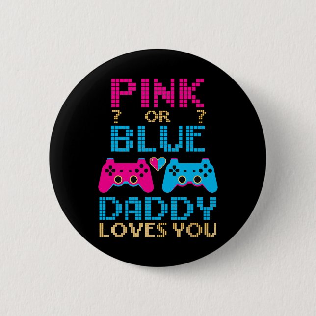 Pink oder Blue Gender Reveal Video Game Vater Game Button (Vorderseite)