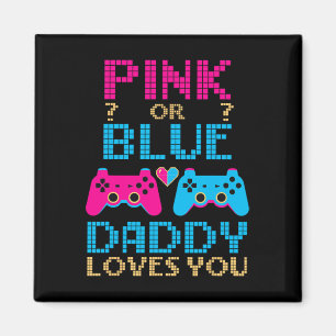 Pink oder Blue Gender Reveal Video Game Vater Game Magnet