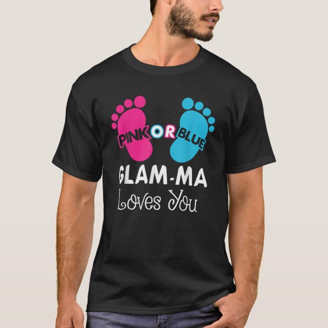 Pink oder Blue Glam Ma Lieben Sie Geschlecht zeige T-Shirt (Vorderseite)