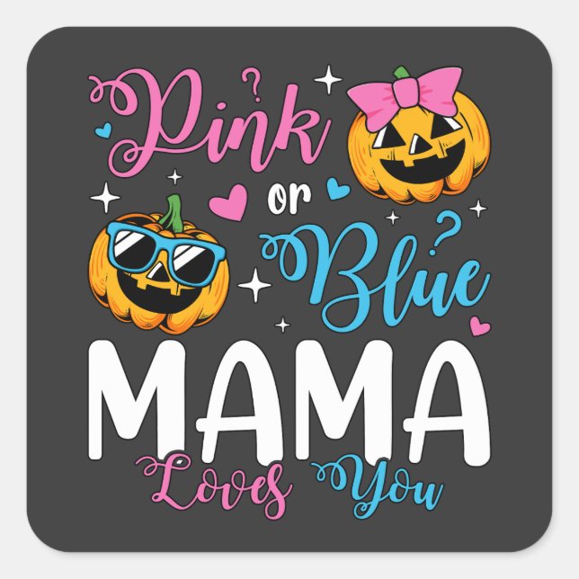 Pink oder Blue Mama Liebe Sie Pumpkin Baby Quadratischer Aufkleber (Vorderseite)
