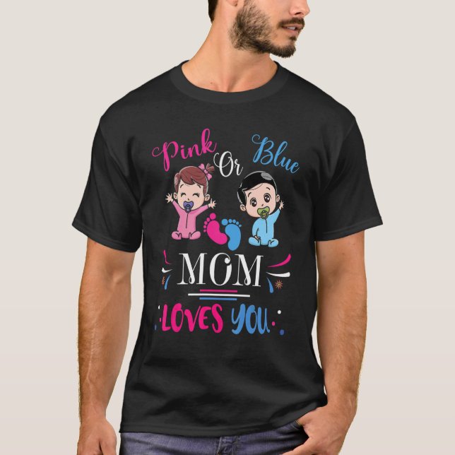 Pink oder Blue Mommy Lieben Ihr Baby Geschlecht of T-Shirt (Vorderseite)