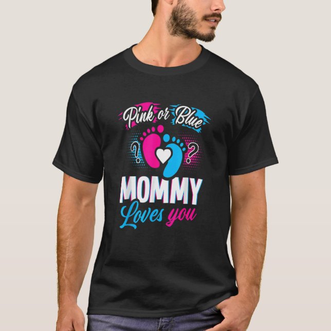 Pink oder Blue Mommy Lieben Ihr Baby Geschlecht of T-Shirt (Vorderseite)