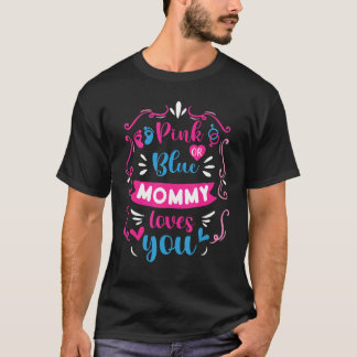 Pink oder Blue Mommy Lieben Sie Baby Geschlecht ze T-Shirt