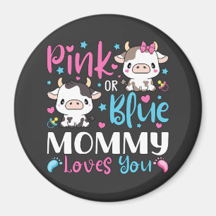 Pink oder Blue Mommy Lieben Sie geben Kuh Baby Cir Magnet