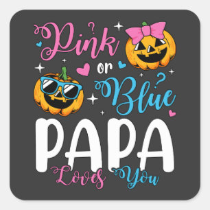 Pink oder Blue Papa Lieben Sie Pumpkin Baby Quadratischer Aufkleber