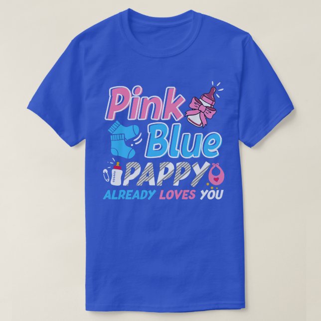 Pink oder Blue Pappy Lieben, die Sie Baby Geschlec T-Shirt (Design vorne)
