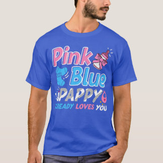 Pink oder Blue Pappy Lieben, die Sie Baby Geschlec T-Shirt