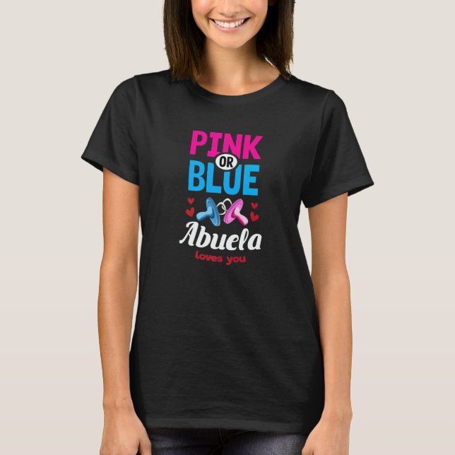 Pink or Blue Abuela Loves You Gender Reveal Party T-Shirt (Vorderseite)