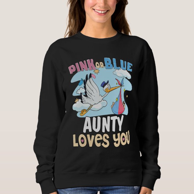 Pink or Blue Aunty Loves You Best Auntie Ever Aunt Sweatshirt (Vorderseite)