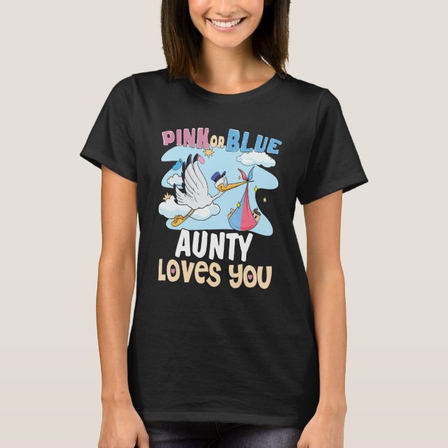 Pink or Blue Aunty Loves You Best Auntie Ever Aunt T-Shirt (Vorderseite)