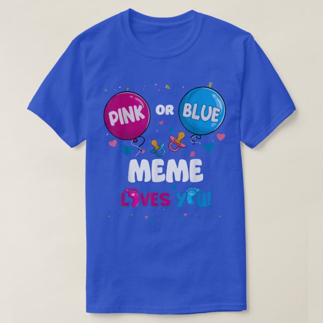 Pink or Blue Balloon Meme Loves You Gender Reveal  T-Shirt (Design vorne)