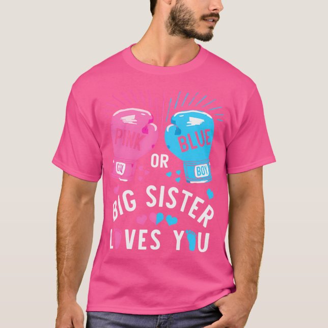 Pink Or Blue Big Sister Loves You Boxing Gender Re T-Shirt (Vorderseite)