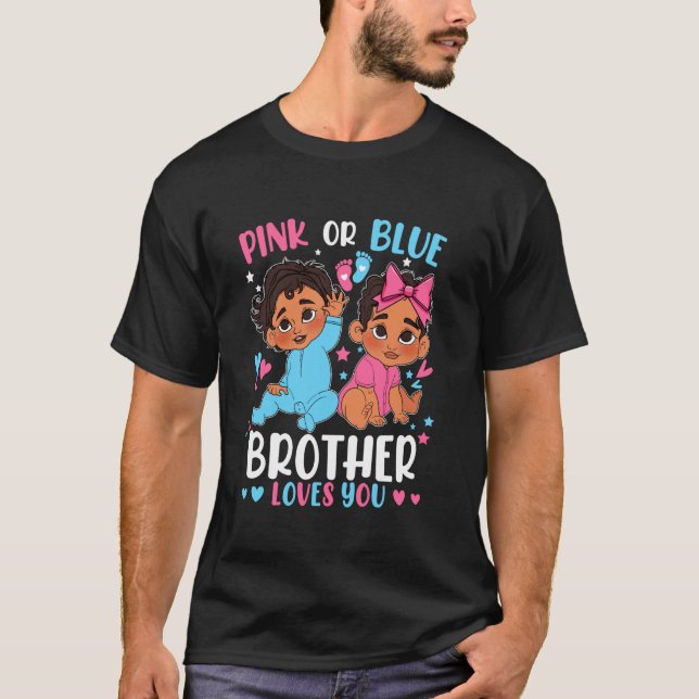 Pink Or Blue Brother Loves You Gender Reveal Pregn T-Shirt (Vorderseite)