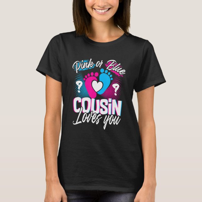 Pink Or Blue Cousin Loves You Gender Reveal Baby G T-Shirt (Vorderseite)