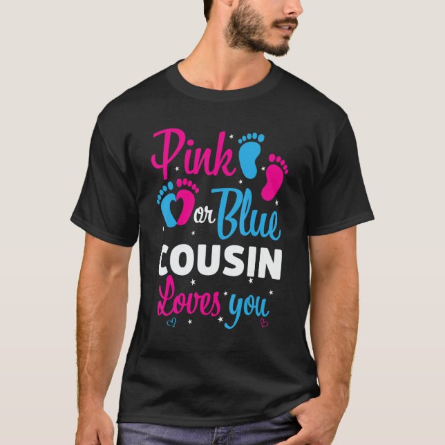 Pink Or Blue Cousin Loves You  Gender Reveal Baby  T-Shirt (Vorderseite)