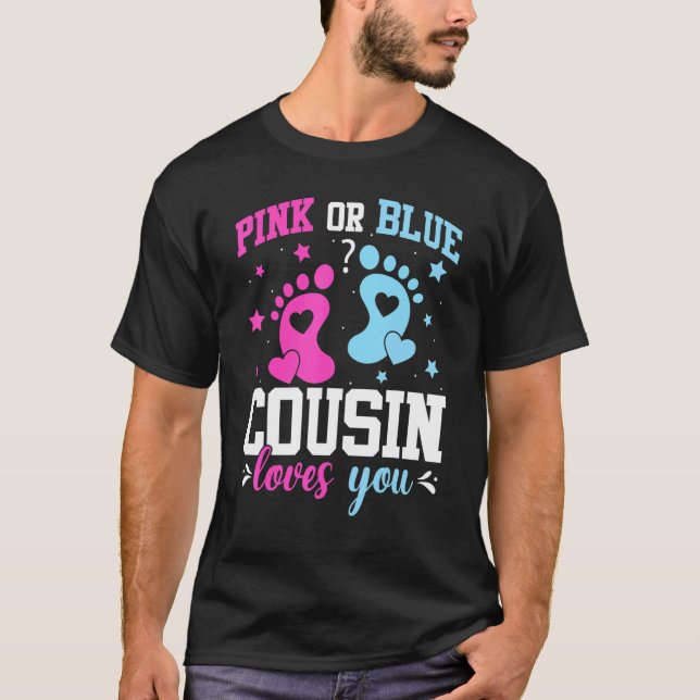 Pink Or Blue Cousin Loves You Gender Reveal  Party T-Shirt (Vorderseite)