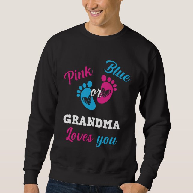 Pink Or Blue Grandma Loves You Gender Reveal Boy O Sweatshirt (Vorderseite)