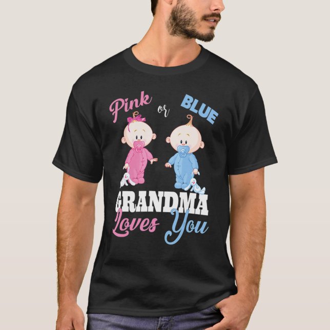 Pink Or Blue Grandma Loves You Gender Reveal T-Shirt (Vorderseite)