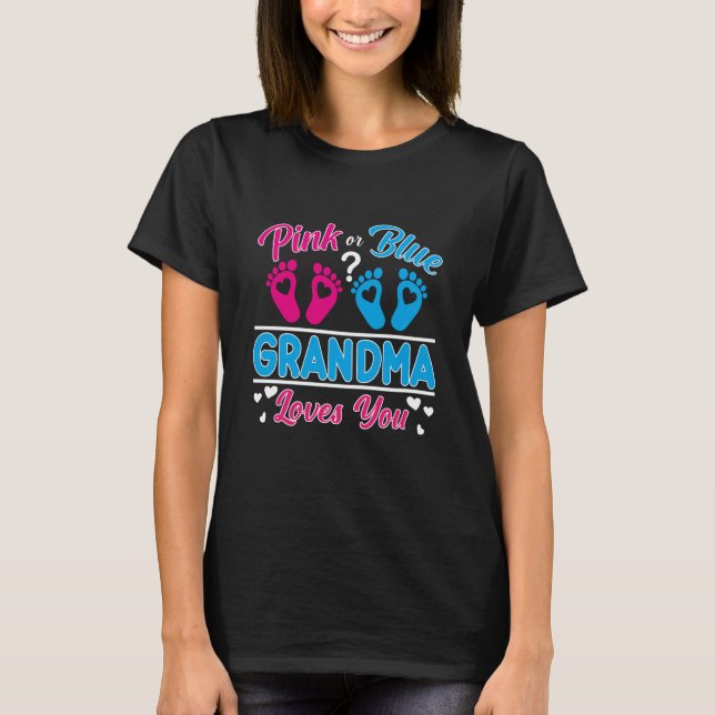 Pink Or Blue Grandma Loves You Grand mom Baby Gend T-Shirt (Vorderseite)