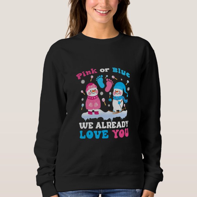 Pink Or Blue I Already Love You Gender Reveal Xmas Sweatshirt (Vorderseite)