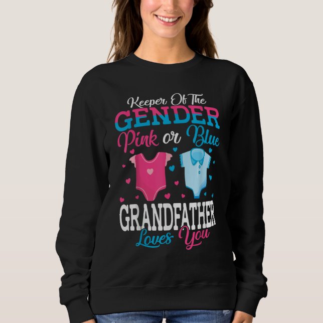 Pink Or Blue Keeper Of The Gender Grandfather Love Sweatshirt (Vorderseite)