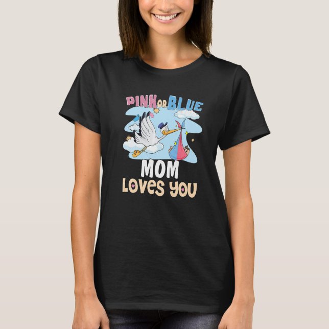 Pink or Blue Mom Loves You Best Mother Ever Mother T-Shirt (Vorderseite)