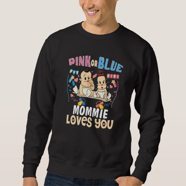 Pink or Blue Mommie Loves You Best Mom Ever Mother Sweatshirt (Vorderseite)