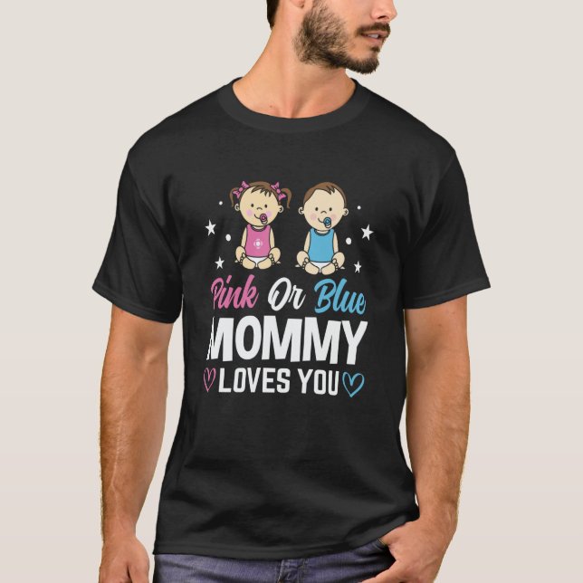 Pink Or Blue Mommy Loves You Gender Reveal Announc T-Shirt (Vorderseite)