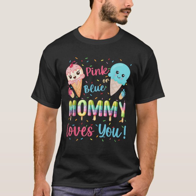 Pink or Blue Mommy Loves You Ice Cream Family Matc T-Shirt (Vorderseite)