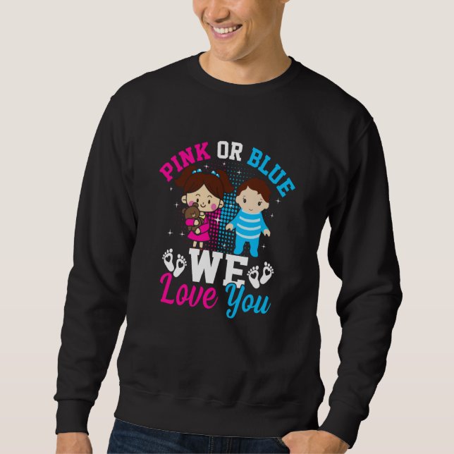 Pink Or Blue We Love You Gender Reveal Announcemen Sweatshirt (Vorderseite)
