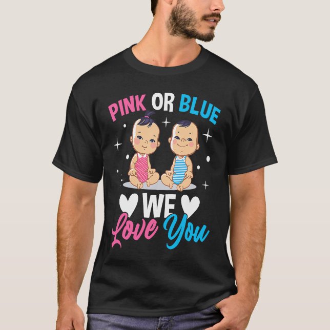Pink Or Blue We Love You Gender Reveal Announcemen T-Shirt (Vorderseite)
