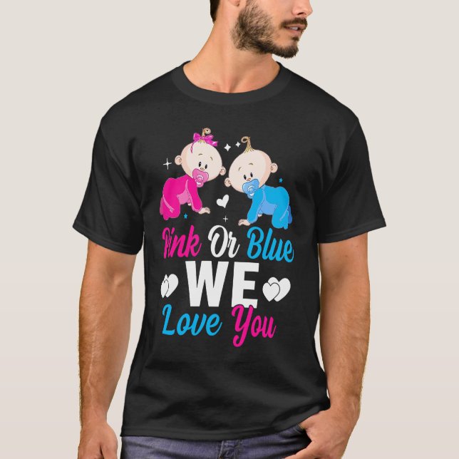 Pink Or Blue We Love You Gender Reveal Announcemen T-Shirt (Vorderseite)