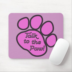 Pink Pfote, Hundekuh, Tierpfau, Sprechen Sie mit d Mousepad