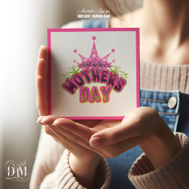 Pink Queen Crown Happy Mother Day CARD Karte