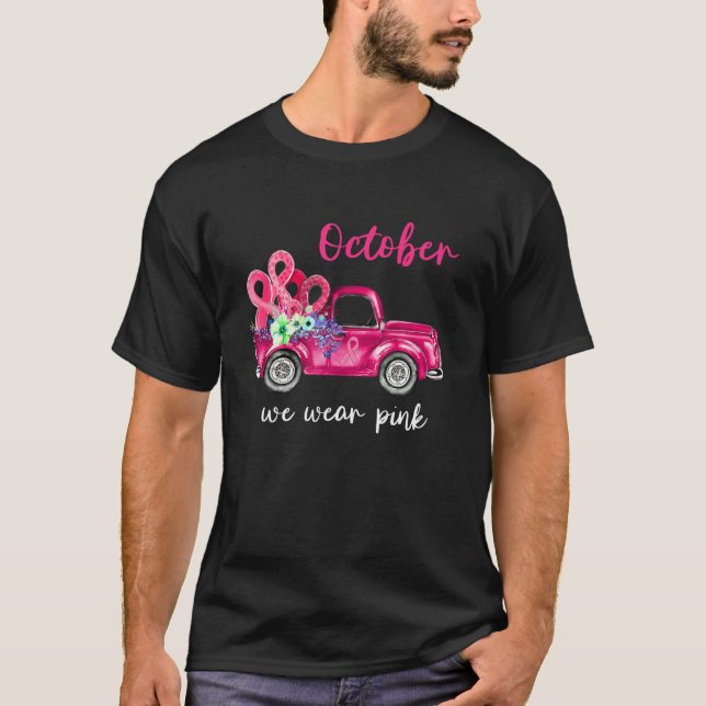 Pink Ribbon Truck Oktober Wir tragen Pink Breast C T-Shirt (Vorderseite)