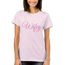 Pink Script Pink Wifey T - Shirt