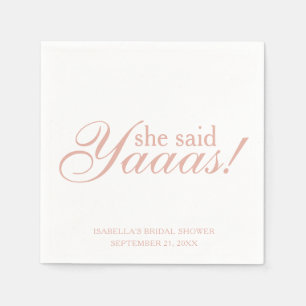 Pink Script Sie sagte Yaas! Brautparty Hochzeit Serviette