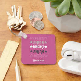 Pink Shine. Shine. Hell. Shine. Shine. Schlüsselanhänger