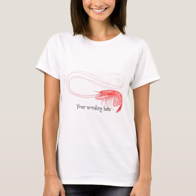 Pink Shrimp Benutzerdefinierter Text T-Shirt (Vorderseite)