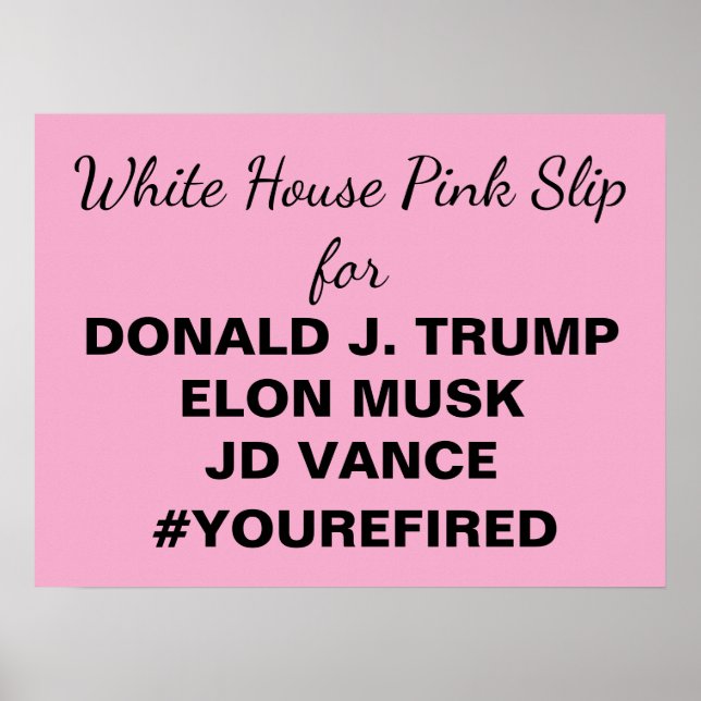 Pink-Slip im Weißen Haus für Trump zum Herunterlad Poster (Vorne)