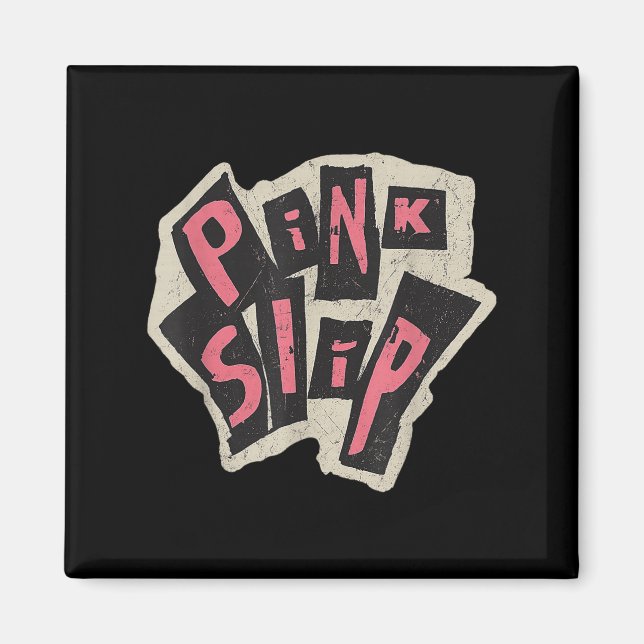 Pink Slip Not Grunge Typografie Design Magnet (Vorne)