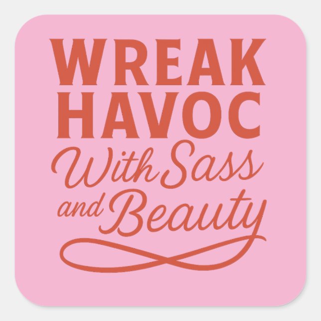 Pink Snarky Wreak Havoc mit Sass & Beauty Sticker (Vorderseite)