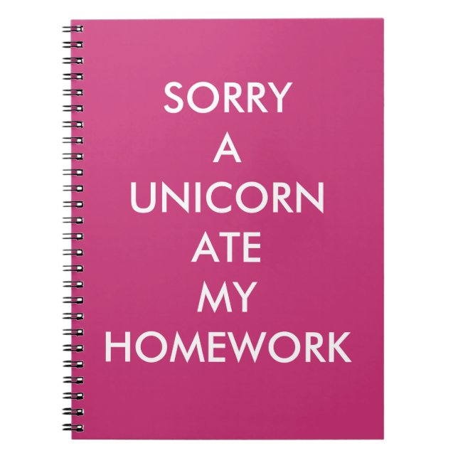 Pink SORRY A UNICORN ATE MY HAUSAUFGABEN Notebook Notizblock (Vorderseite)