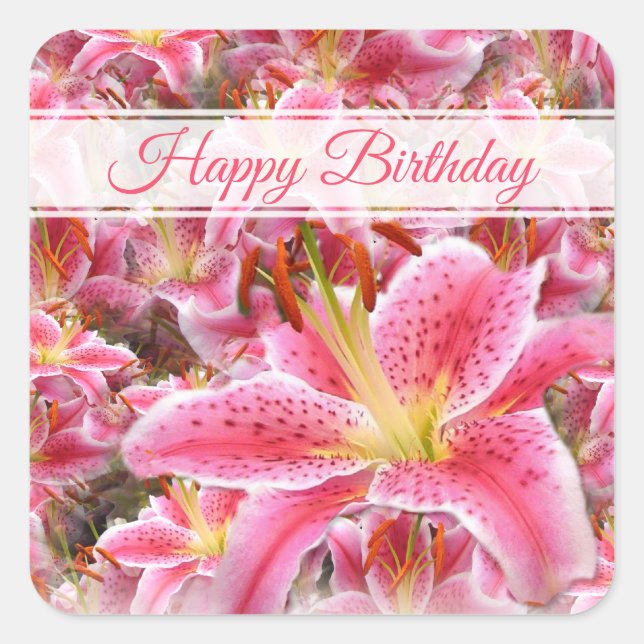 Pink "Stargazer" Lilies Happy Birthday Quadratischer Aufkleber (Vorderseite)