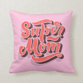 Pink Super Mama Pillow für Muttertag Kissen