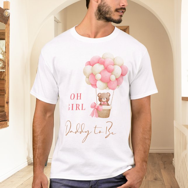 Pink Teddy Bear Oh Girl Ballon Daddy to be T-Shirt (Von Creator hochgeladen)