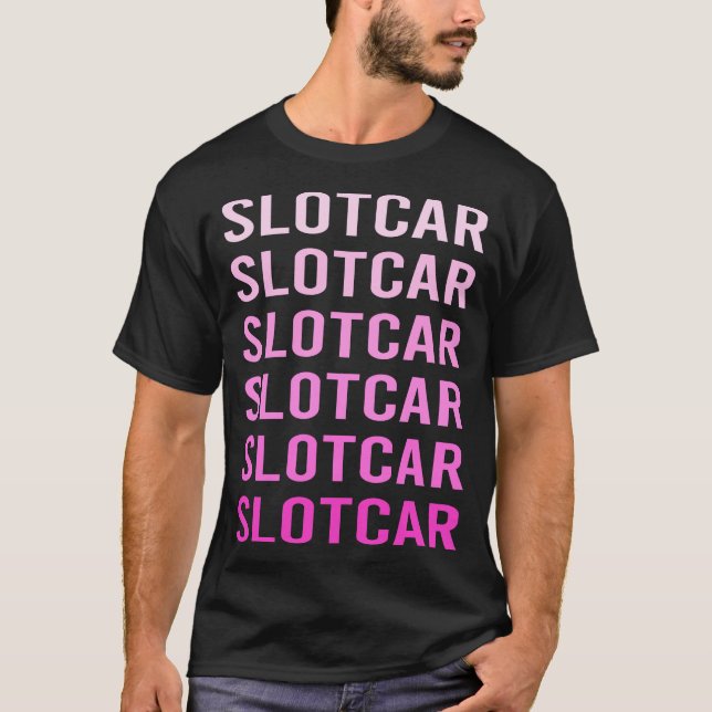 Pink Text Slot Car Slotcar Slotcar T-Shirt (Vorderseite)